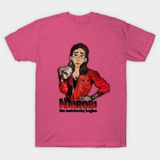 Nairobi...the matriarchy begins T-Shirt